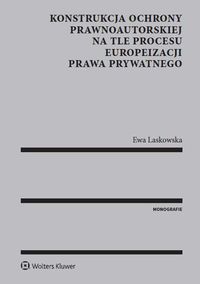 Konstrukcja ochrony prawnoautorskiej na tle procesu europeizacji prawa prywatnego Książka prezentuje polskie i unijne regulacje z dziedziny ochrony prawnoautorskiej. Zawiera szczeg