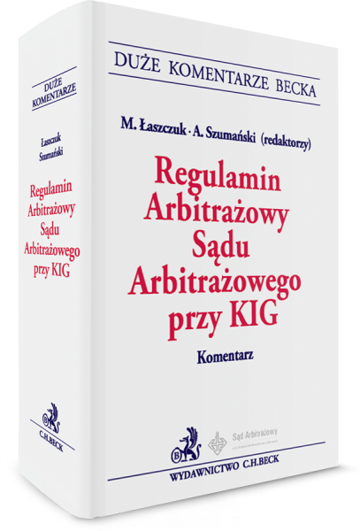 Regulamin Arbitrażowy Sądu Arbitrażowego przy KIG Komentarz Przedstawiona publikacja dotyczy regulaminu Sądu Arbitrażowego funkcjonującego przy Krajowej Izbie Gospodarczej w Warszawie. Sąd ten powołany zos